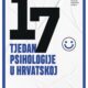 Ova slika prikazuje plakat za 17. Tjedan psihologije u Hrvatskoj, koji organizira Hrvatsko psihološko društvo. Na plakatu je veliki broj “17”, a datum događanja je od 19. do 25. veljače 2024. Plakat također sadrži poruku o čuvanju mentalnog zdravlja. Logo Hrvatskog psihološkog društva vidljiv je u gornjem desnom kutu, a plavi smješko ikona možda ukazuje na pozitivno i podržavajuće okruženje na događaju
