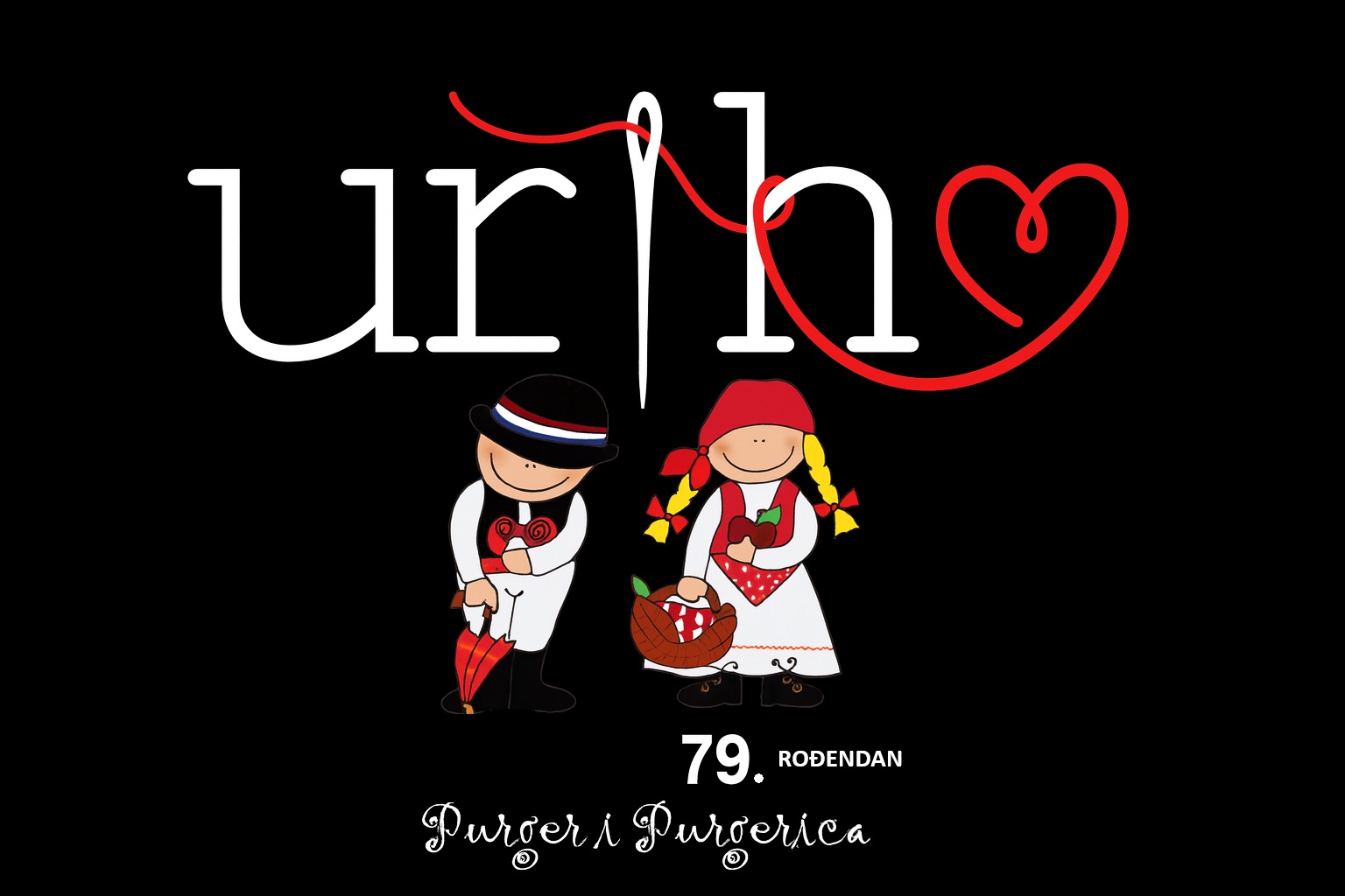 Na crnoj pozadini nalazi se stilizirani logotip “URIHO”, gdje je slovo “i” prikazano kao igla, a crvena nit oblikuje srce. Ispod logotipa stoje dvije ilustrirane figure u tradicijskoj zagrebačkoj nošnji: dječak s kišobranom i šeširom te djevojčica s pletenicama i košaricom. Pri dnu piše “79. rođendan” i “Purger i Purgerica” ukrasnim pismom.