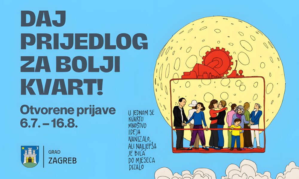 Plakat Grada Zagreba s pozivom građanima za prijavu prijedloga za bolji kvart.