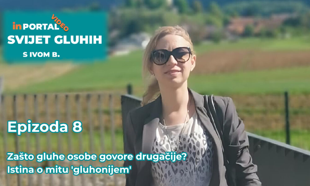 Najavna slika osme epizode serijala 'Svijet gluhih s Ivom B.' o mitu 'gluhonijemih' osoba.