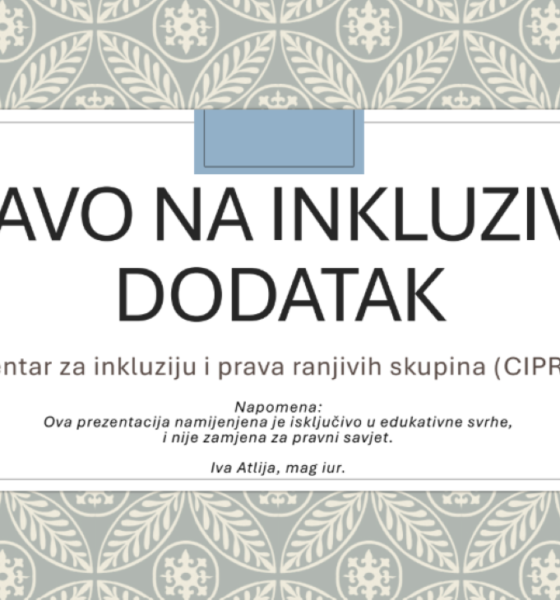 Na slici je prikazana naslovna stranica prezentacije pod nazivom „Pravo na inkluzivni dodatak“. Na sredini se nalazi veliki naslov, a ispod njega piše „Centar za inkluziju i prava ranjivih skupina (CIPRS)“. Na dnu su navedeni napomena da je prezentacija namijenjena isključivo u edukativne svrhe te ime autorice Iva Atlija, mag. iur. Pozadina je ukrašena svijetlim, ukrasnim cvjetnim i lisnatim uzorkom u sivim i bijelim tonovima. Cijeli dizajn djeluje jednostavno i službeno, a glavna tema prezentacije odnosi se na inkluzivni dodatak i prava ranjivih skupina.