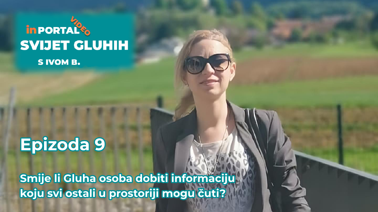 Najavni vizual 9. epizode serijala „Svijet gluhih“ o pravu gluhih osoba na pristup informacijama.