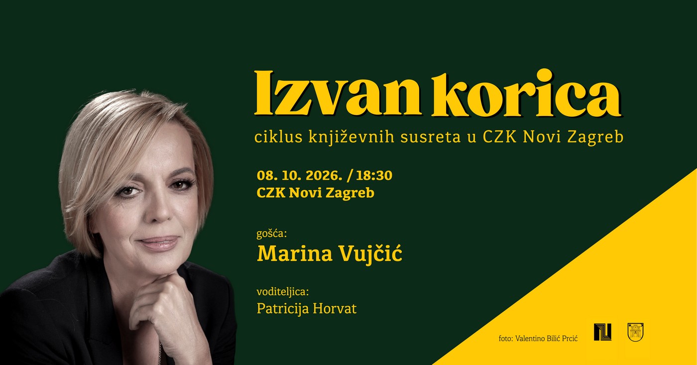 Najavni vizual književnog susreta „Izvan korica“ s gošćom Marinom Vujčić u CZK Novi Zagreb.